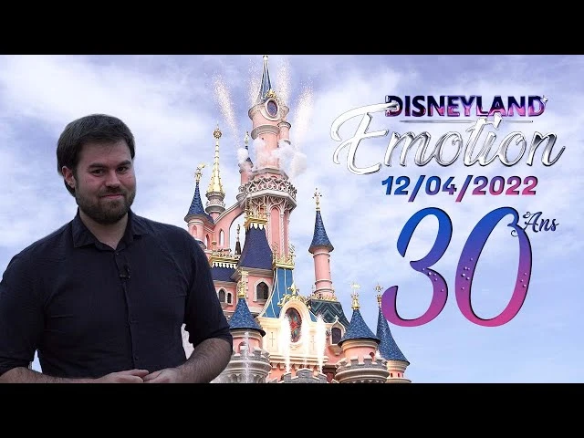 Anniversaire Disneyland Paris -12 Avril 2022 - Disneyland Emotion